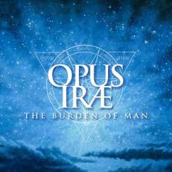 Opus Irae : The Burden of Man